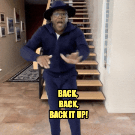 A GIF that says, "Back, back, back it up."