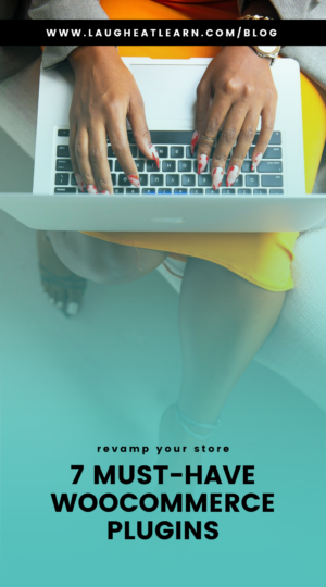 A pin that says, "7 must-have WooCommerce plugins"