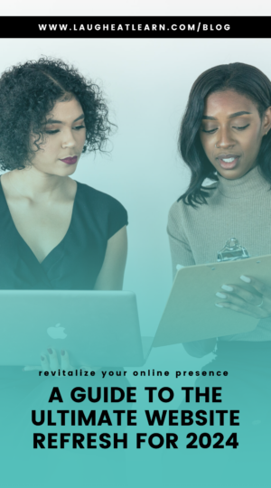 A pin that says a guide to the ultimate website refresh for 2024